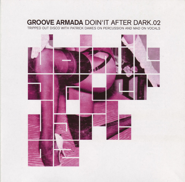 GROOVE ARMADA - DOIN´IT AFTER DARK.02